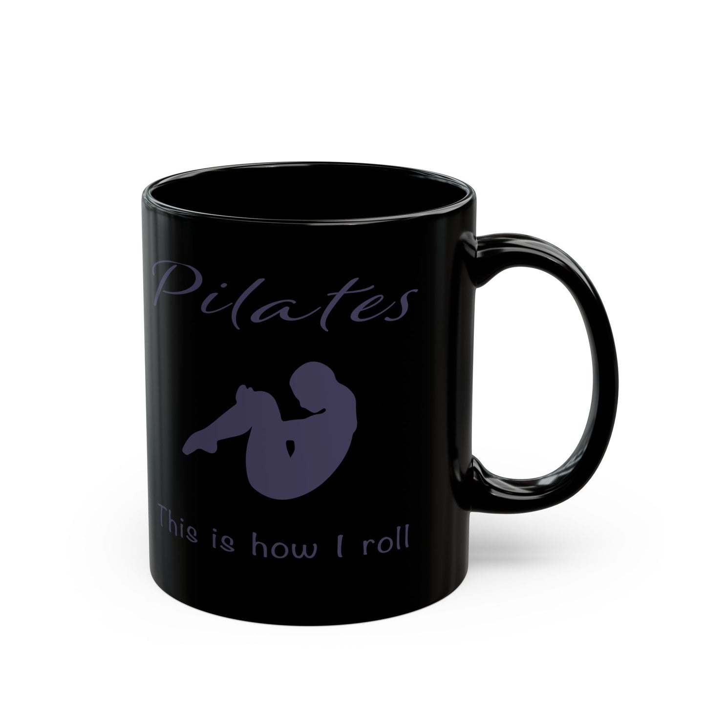 Pilates How I Roll Coffee Mug - Funny Fitness Gift for Pilates Instructor, Yoga Teacher & Exercise Enthusiast (Black, 11oz & 15oz)