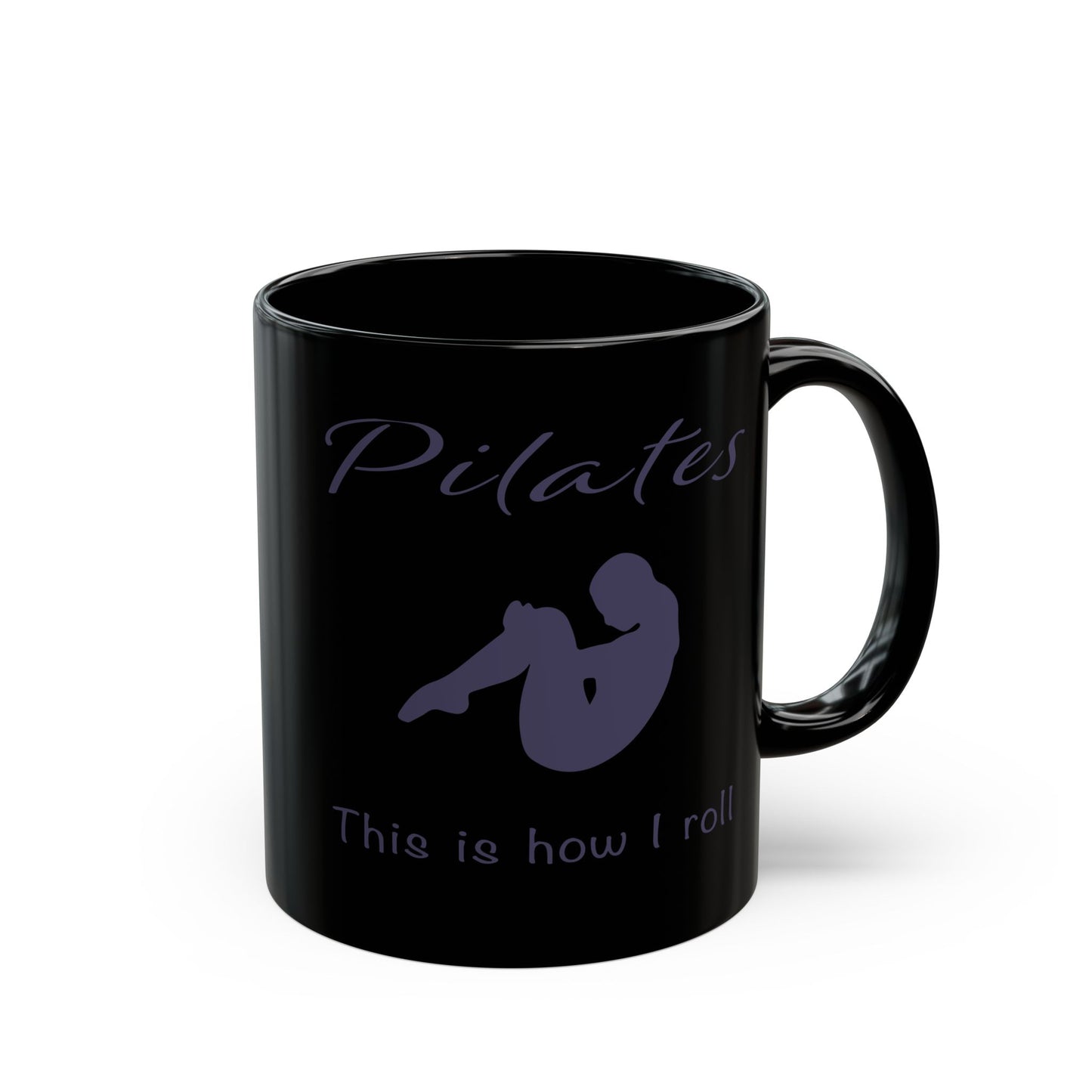 Pilates How I Roll Coffee Mug - Funny Fitness Gift for Pilates Instructor, Yoga Teacher & Exercise Enthusiast (Black, 11oz & 15oz)