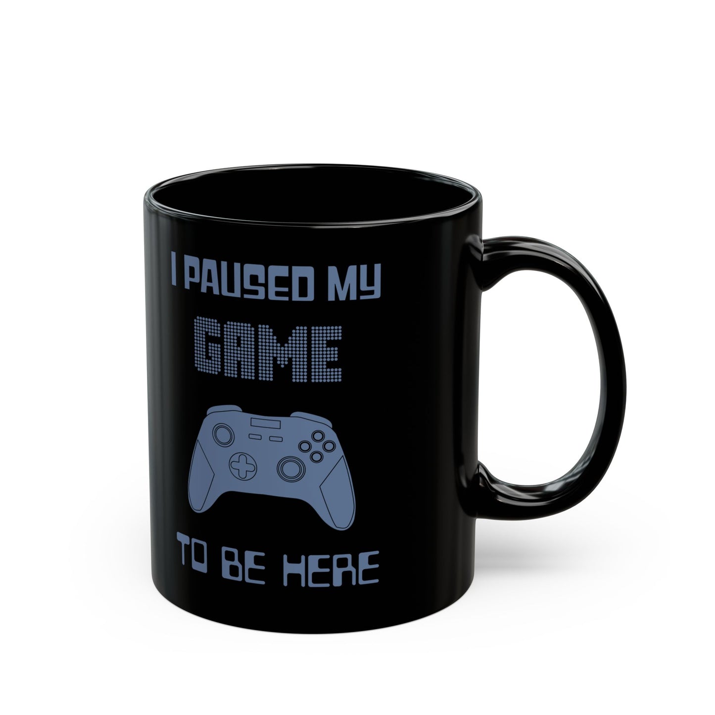 Gamers I Paused My Game Black Mug (11oz, 15oz) - Blue Controller