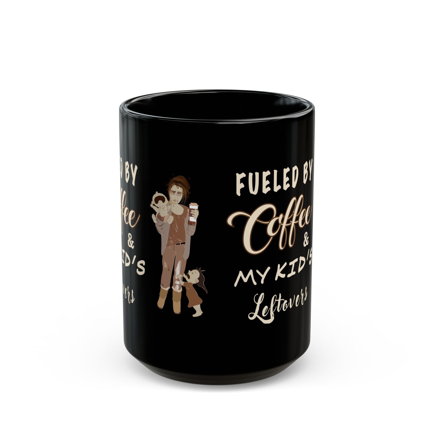 Funny Mom Life Coffee Mug - Fueled by Coffee & Kids Leftovers - Humorous Gift for Mothers, Parents (Black, 11oz & 15oz)