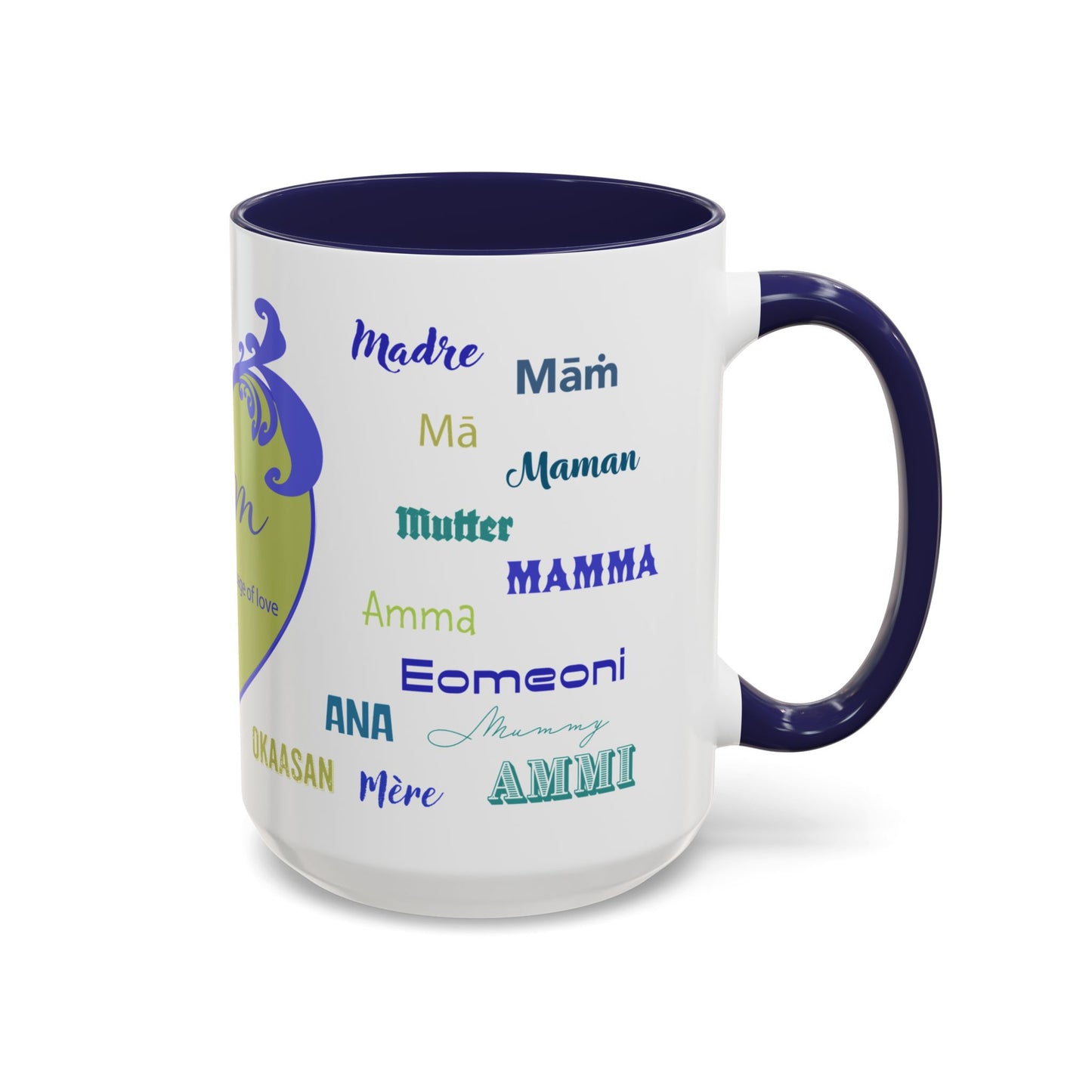 Mom Green Heart Mug - “Mom” in Different Languages - Universal Language of Love - Gift for Moms, New Moms, Mother's Day, Birthday, Valentine’s Day - Modern & Stylish Ceramic Mug with Color Inside (11oz, 15oz)