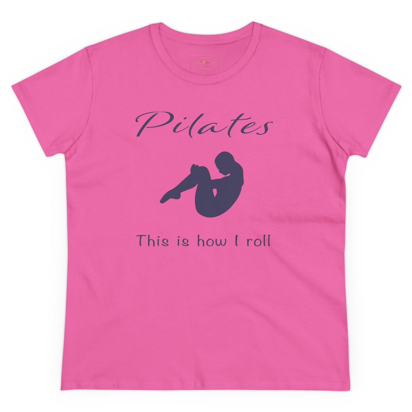 Pilates How I Roll Women's Mid-weight Cotton Tee - Wellness Fitness Health