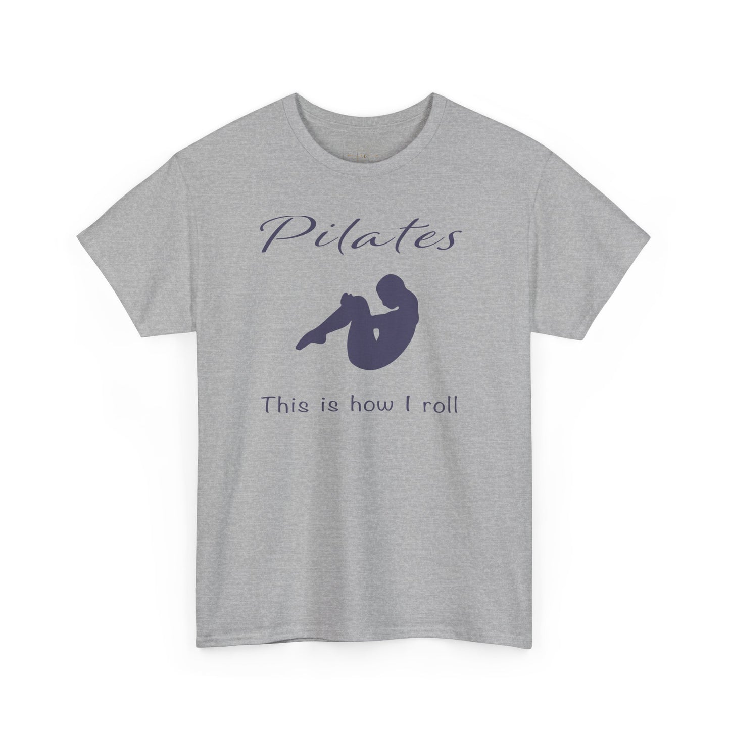 Pilates How I Roll Heavy Cotton T-Shirt - Wellness Fitness Health