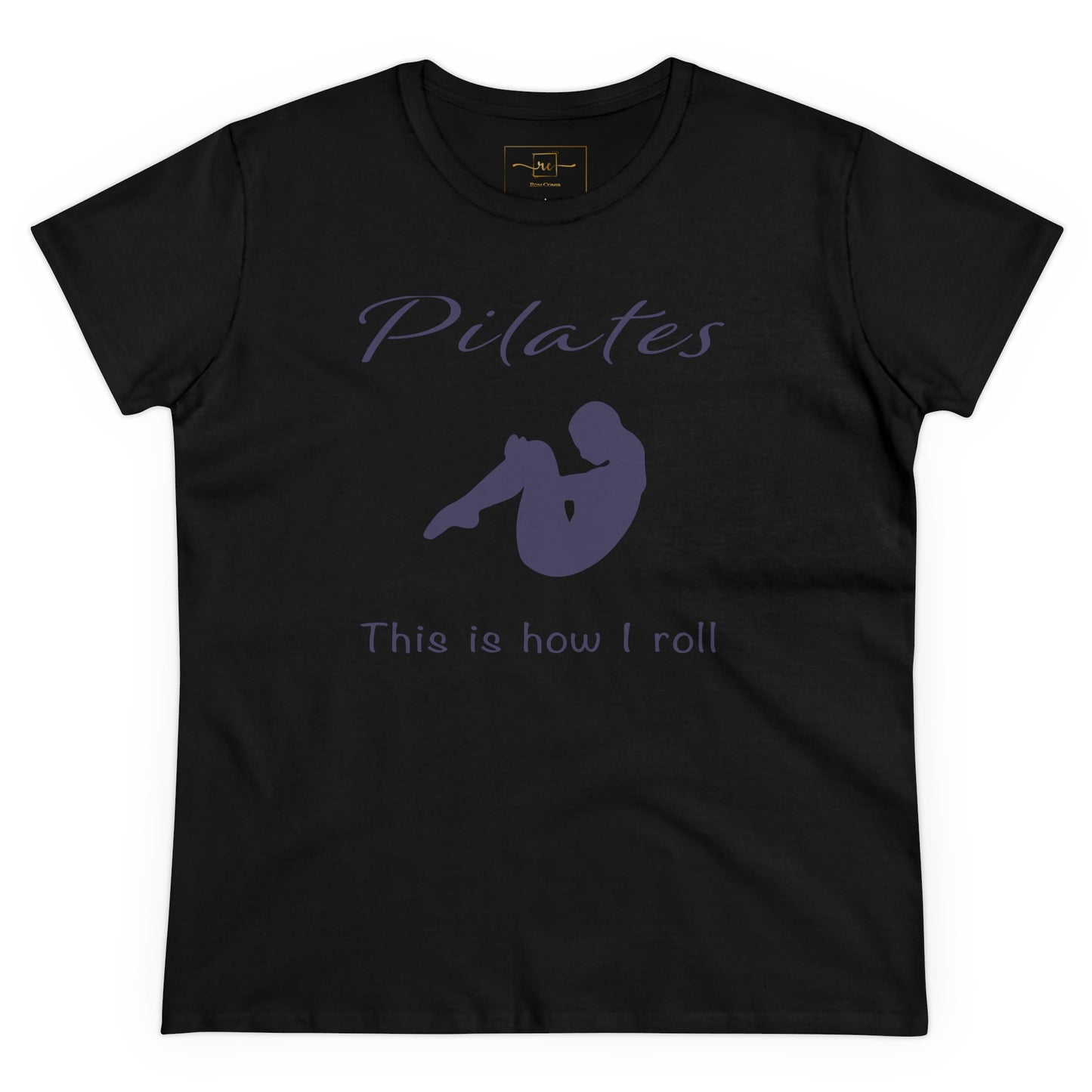 Pilates How I Roll Women's Mid-weight Cotton Tee - Wellness Fitness Health