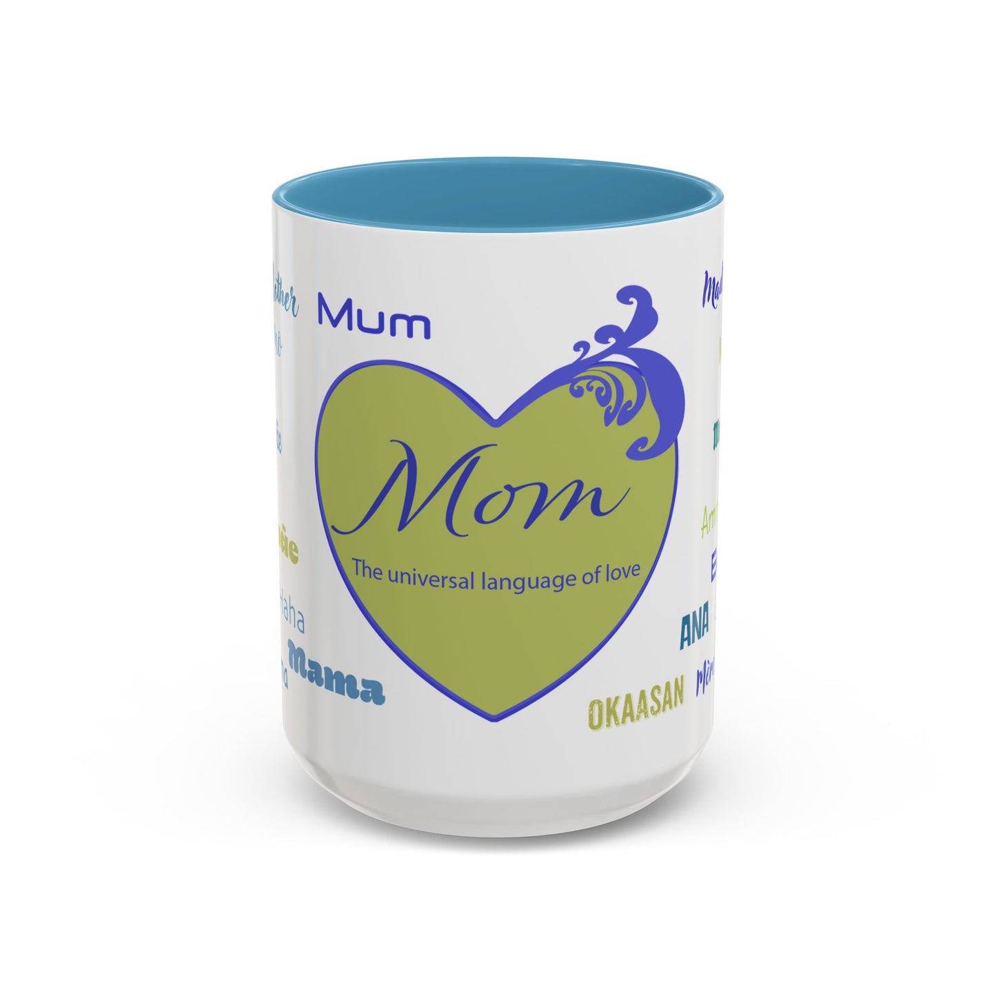Mom Green Heart Mug - “Mom” in Different Languages - Universal Language of Love - Gift for Moms, New Moms, Mother's Day, Birthday, Valentine’s Day - Modern & Stylish Ceramic Mug with Color Inside (11oz, 15oz)
