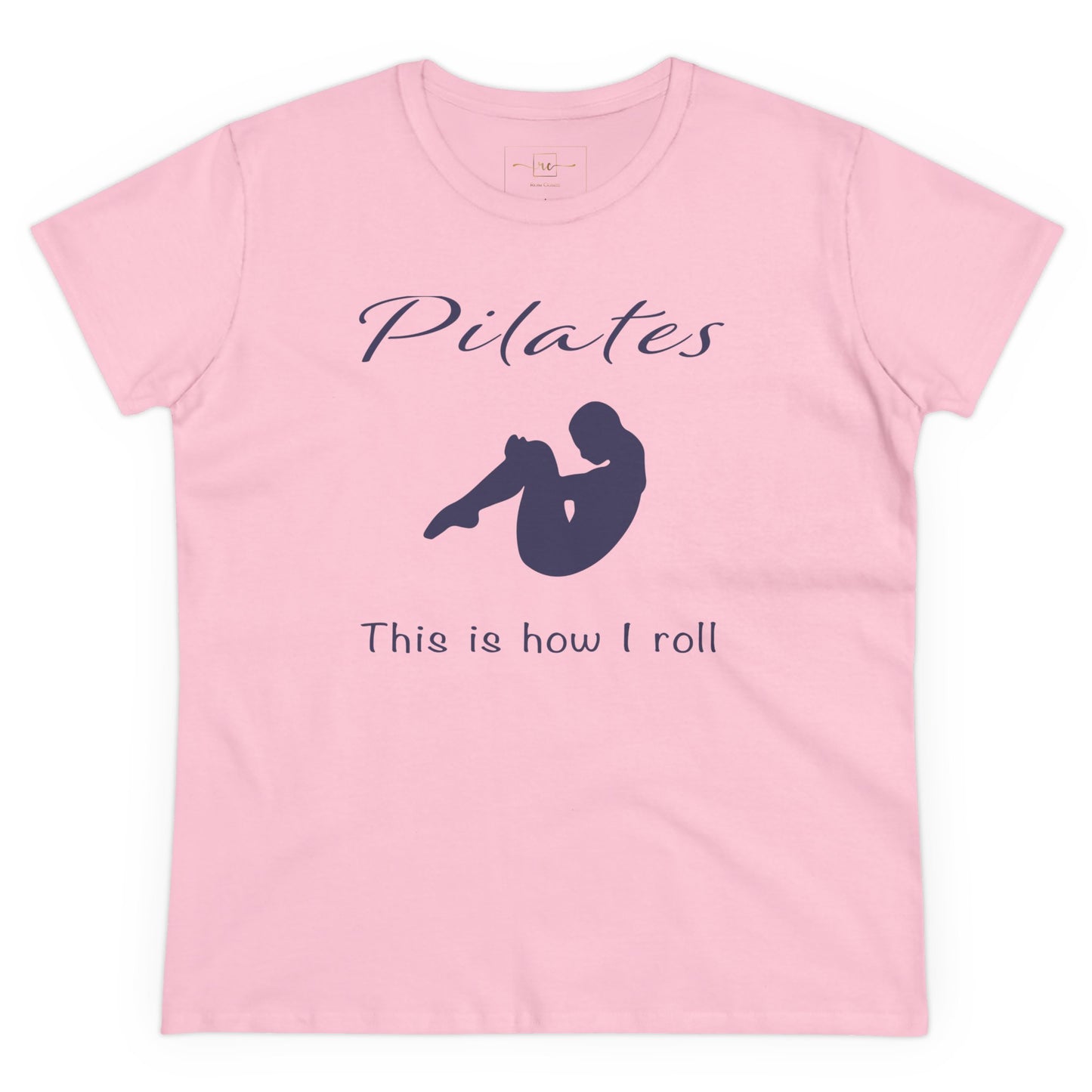 Pilates How I Roll Women's Mid-weight Cotton Tee - Wellness Fitness Health