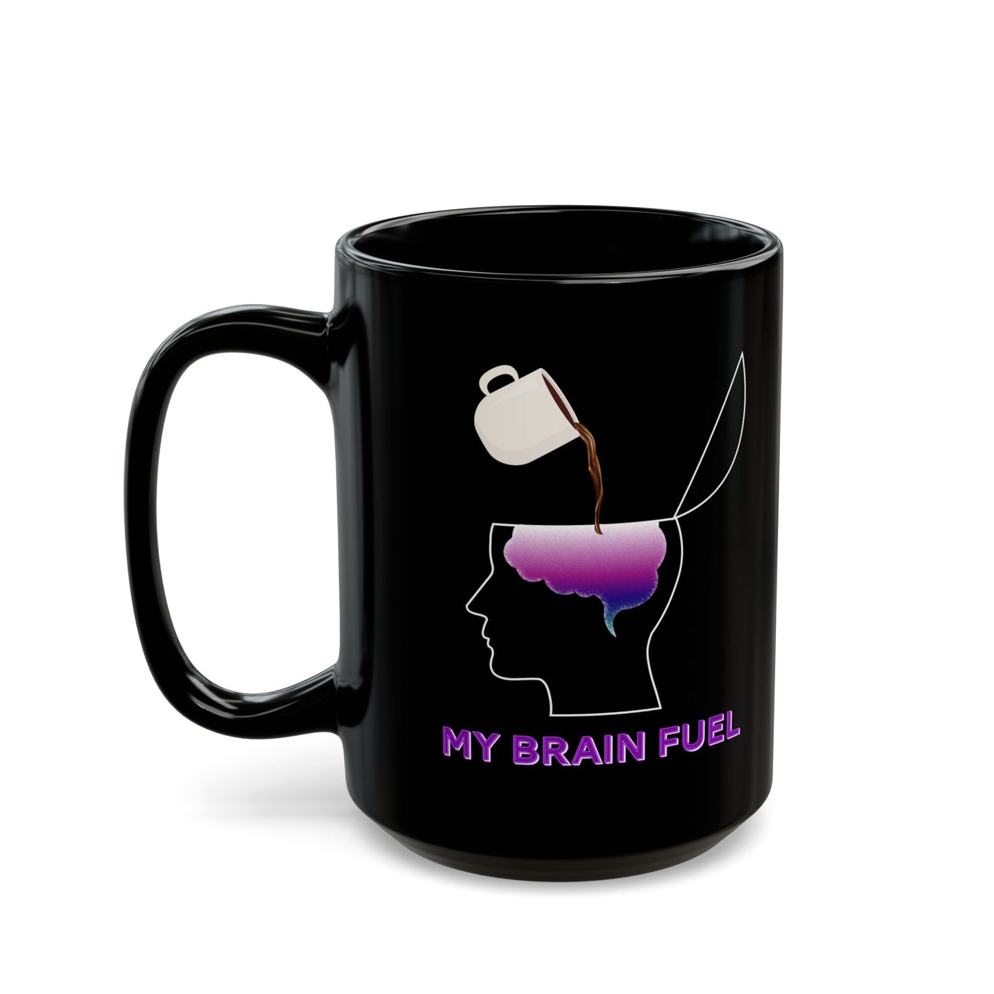 Coffee Brain Fuel Mug - Funny Coffee Pouring Into Brain Design - Wellness & Mental Health Humor Gift - Black Ceramic Coffee Cup (11oz, 15oz)