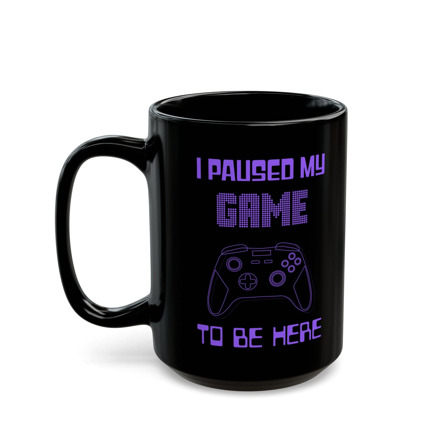 Funny Gamer Mug - "I Paused My Game to Be Here" Black Ceramic Mug (11oz, 15oz) with Purple Game Controller Design