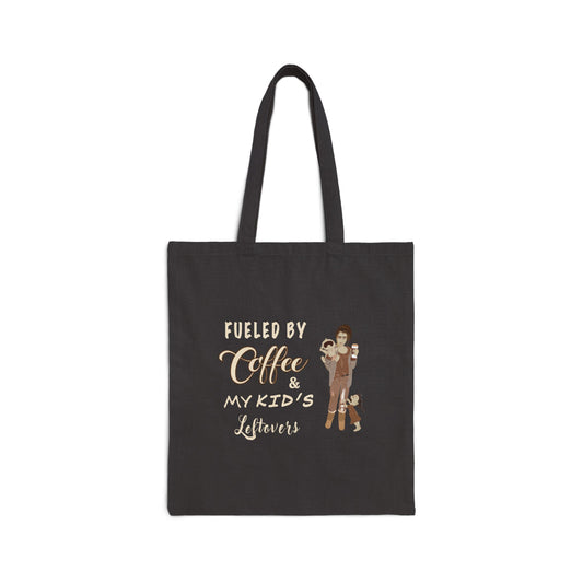 Fueled by Coffee and Kids Leftovers Cotton Canvas Tote