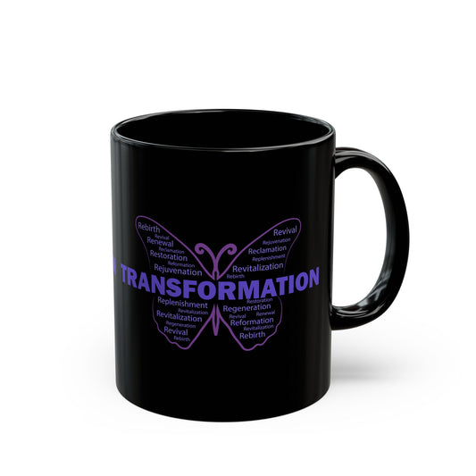 Transformation Black Ceramic Mug - Inspirational Wellness & Self-Improvement Word Art (11oz, 15oz)