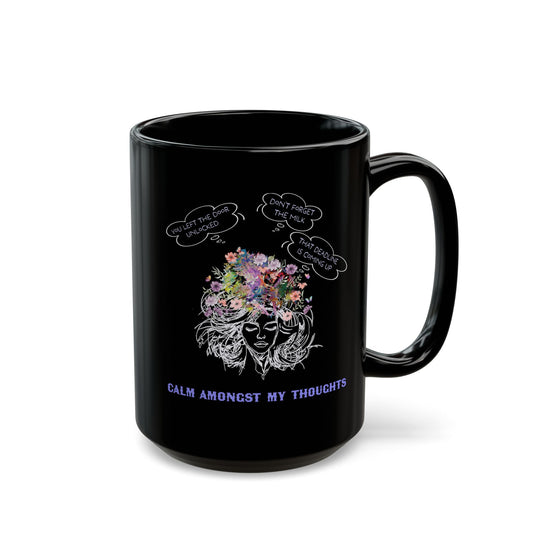 Calm Amongst My Thoughts Black Ceramic Mug - Mental Health Wellness Humor, Inspirational Coffee Cup (15 oz)