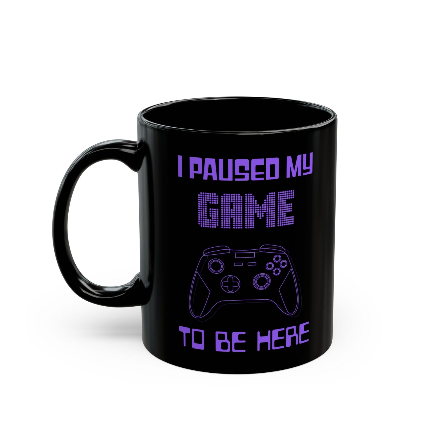 Funny Gamer Mug - "I Paused My Game to Be Here" Black Ceramic Mug (11oz, 15oz) with Purple Game Controller Design